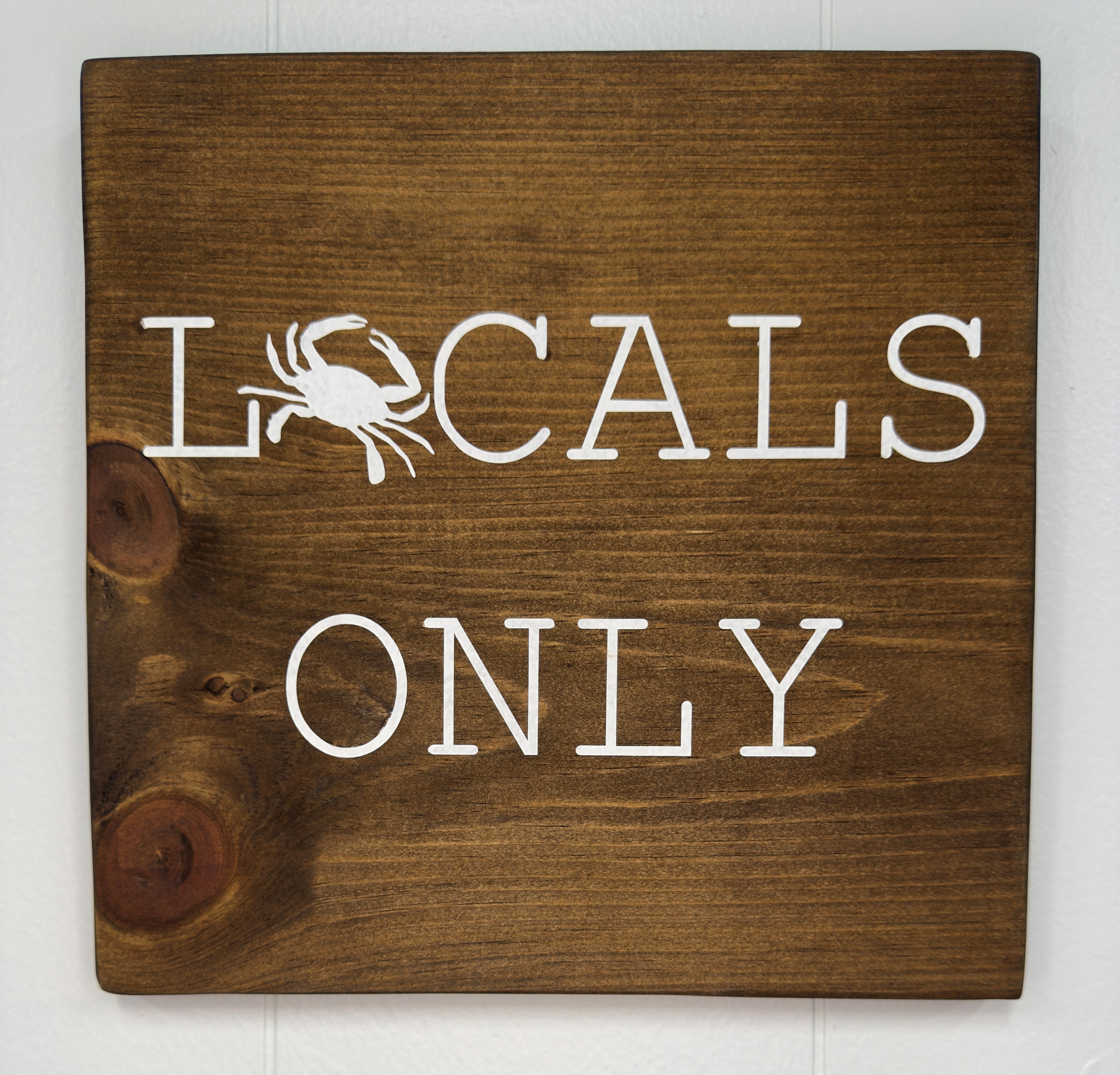 Locals Only 12 x 12 Sign