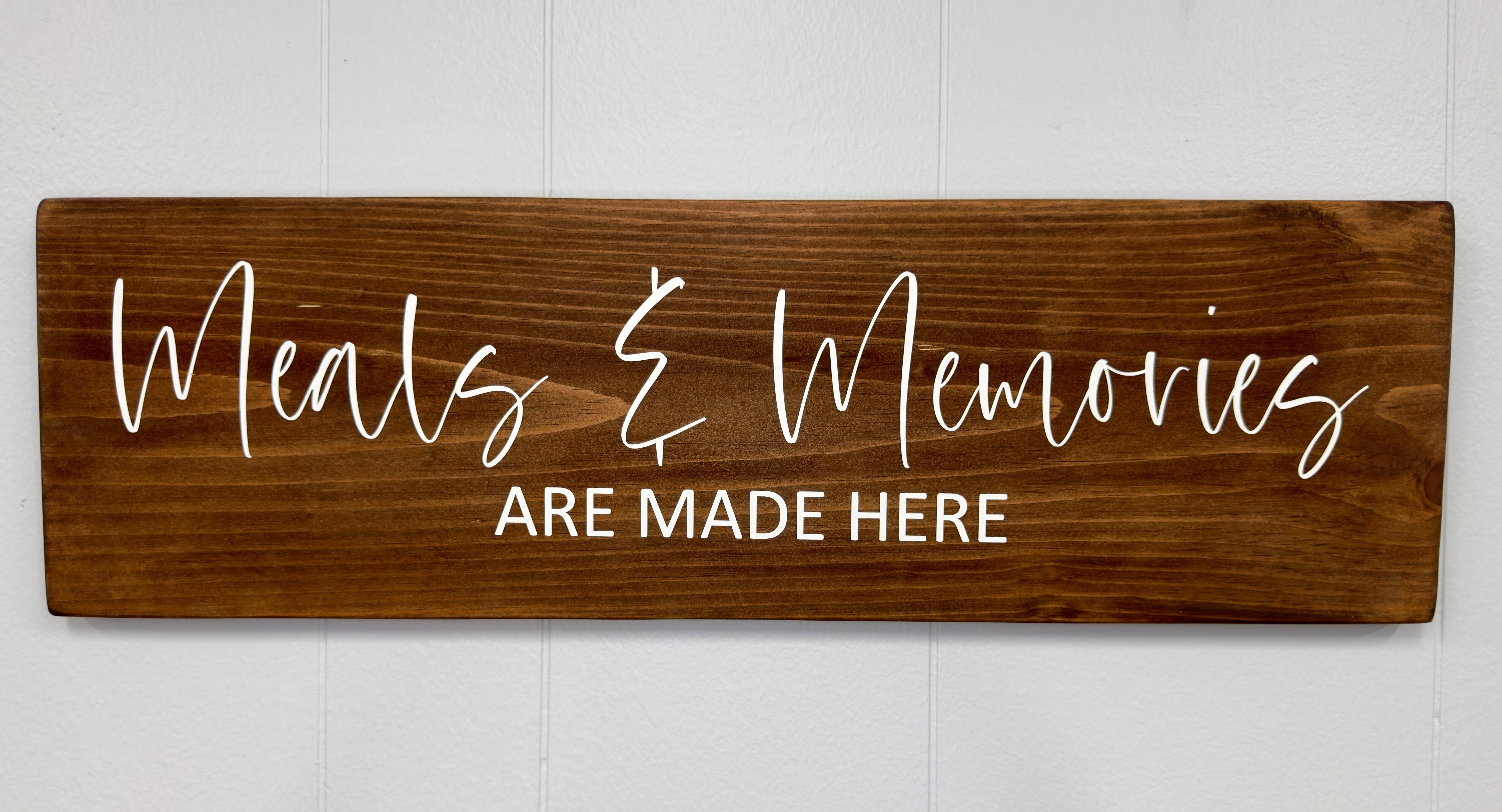 Meals &amp; Memories Are Made Here 8 x 24 Sign