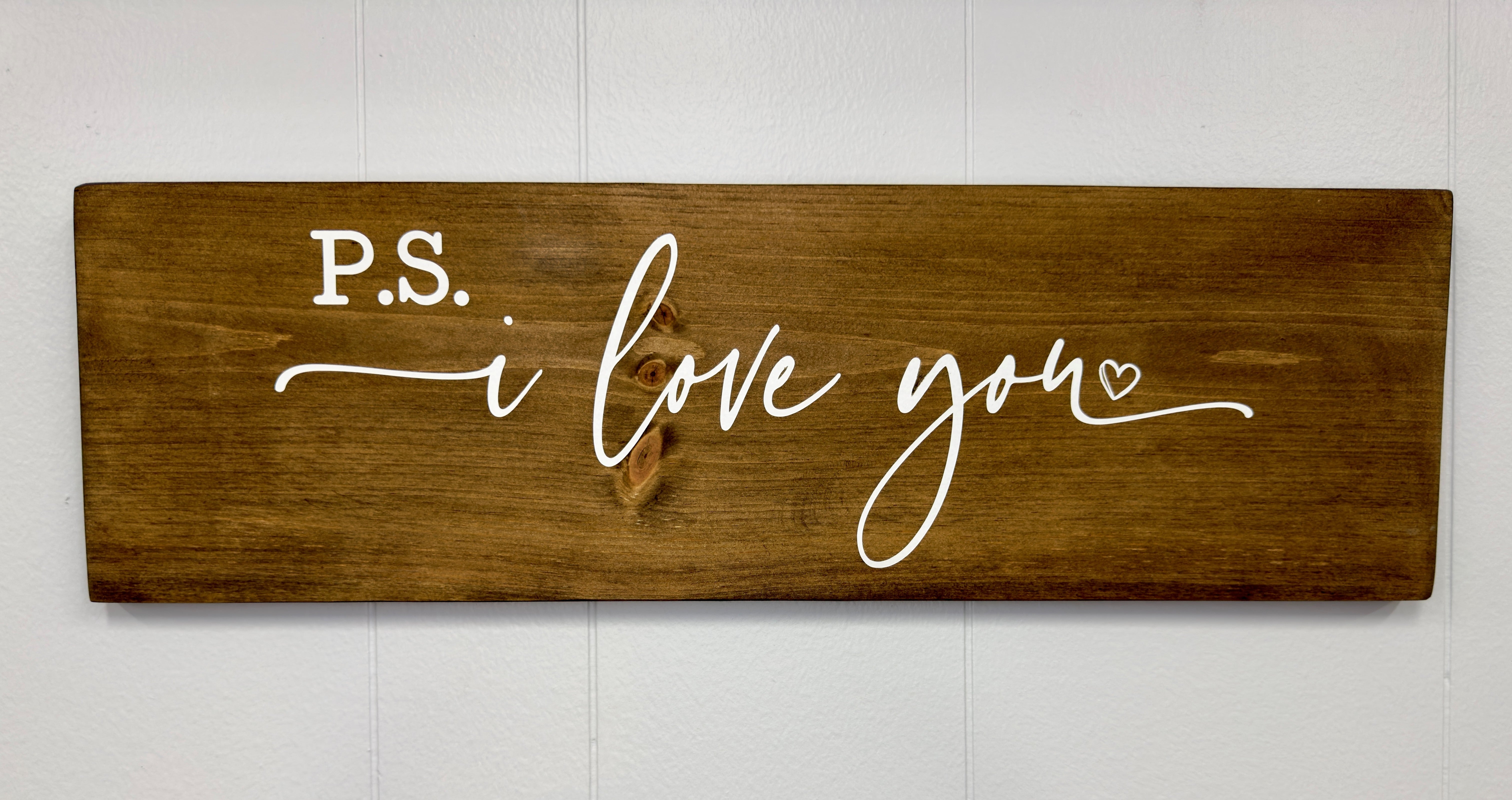 P.S. I Love You 8 x 24 Sign