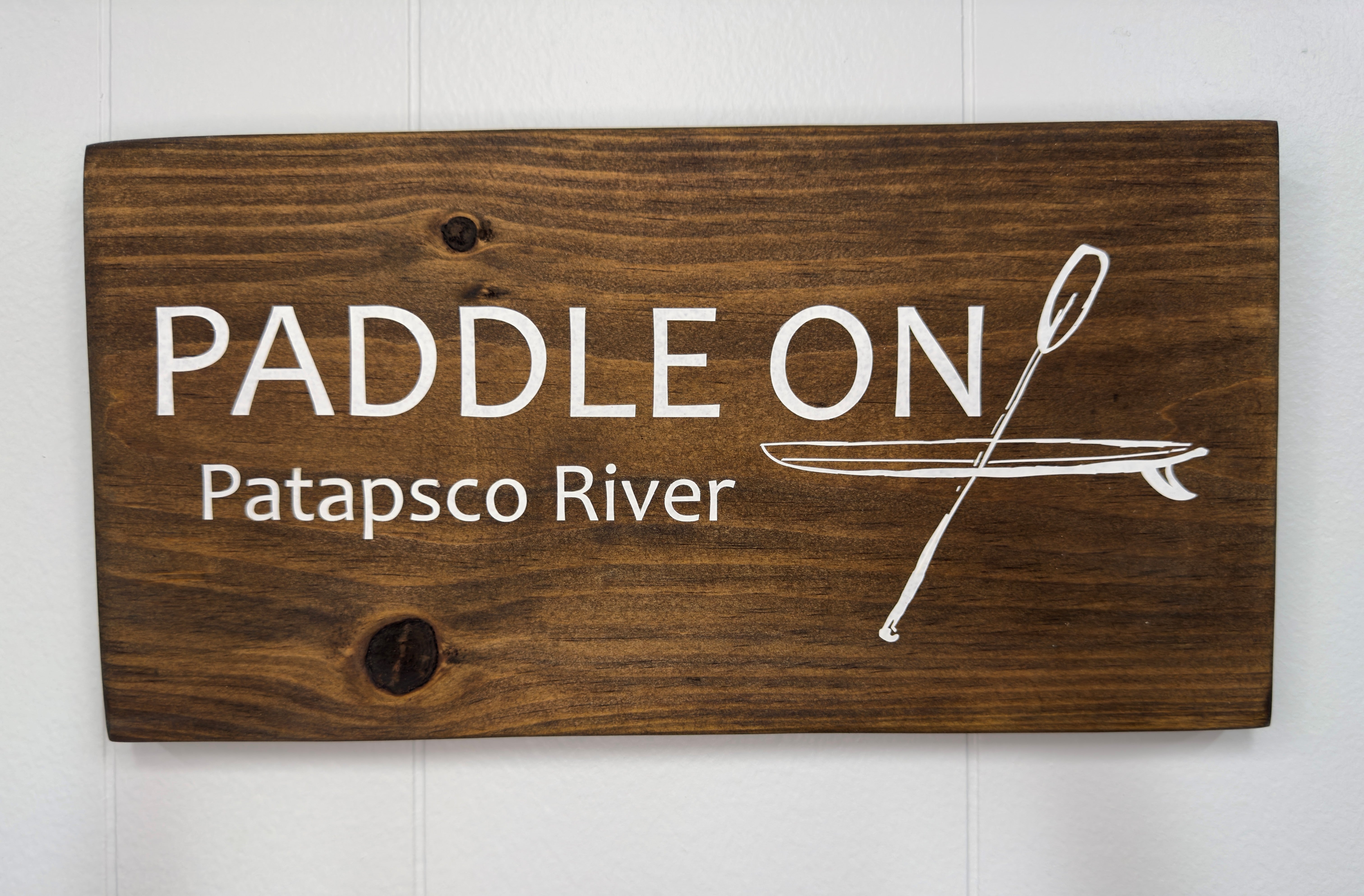 Paddle On - Patapsco River 8 x 14 Sign