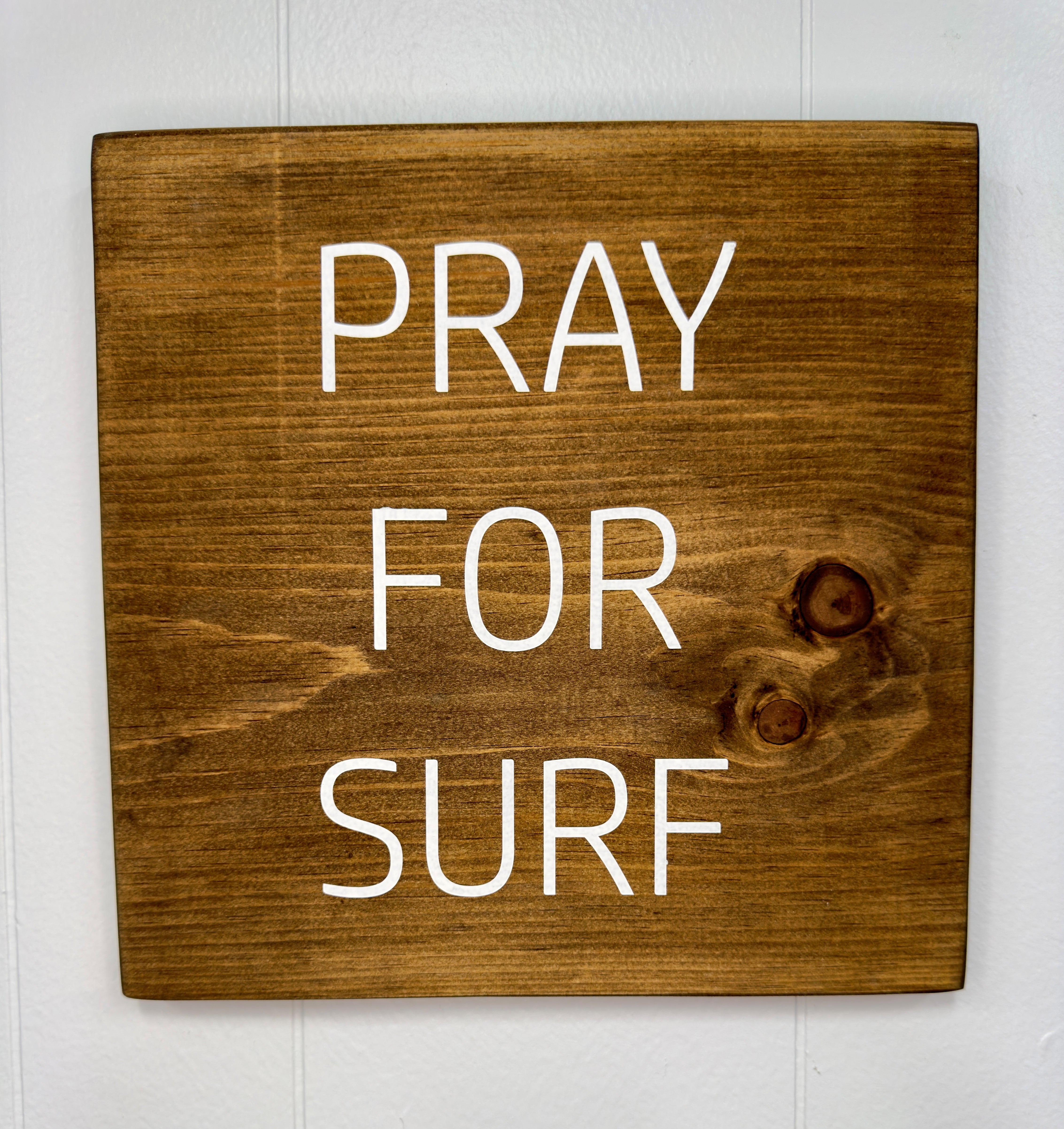 Pray for Surf 12 x 12 Sign