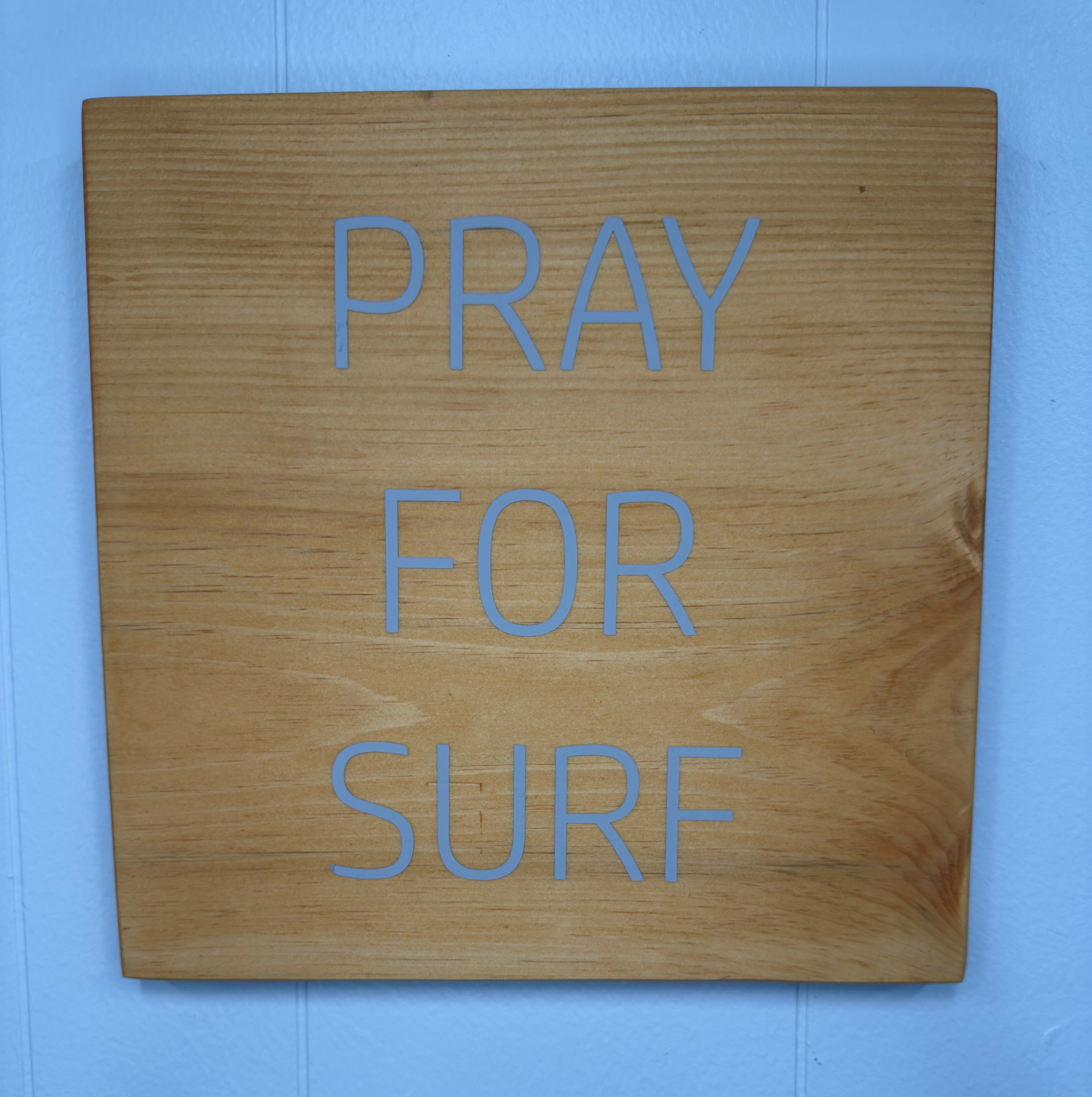 Pray for Surf 12 x 12 Sign