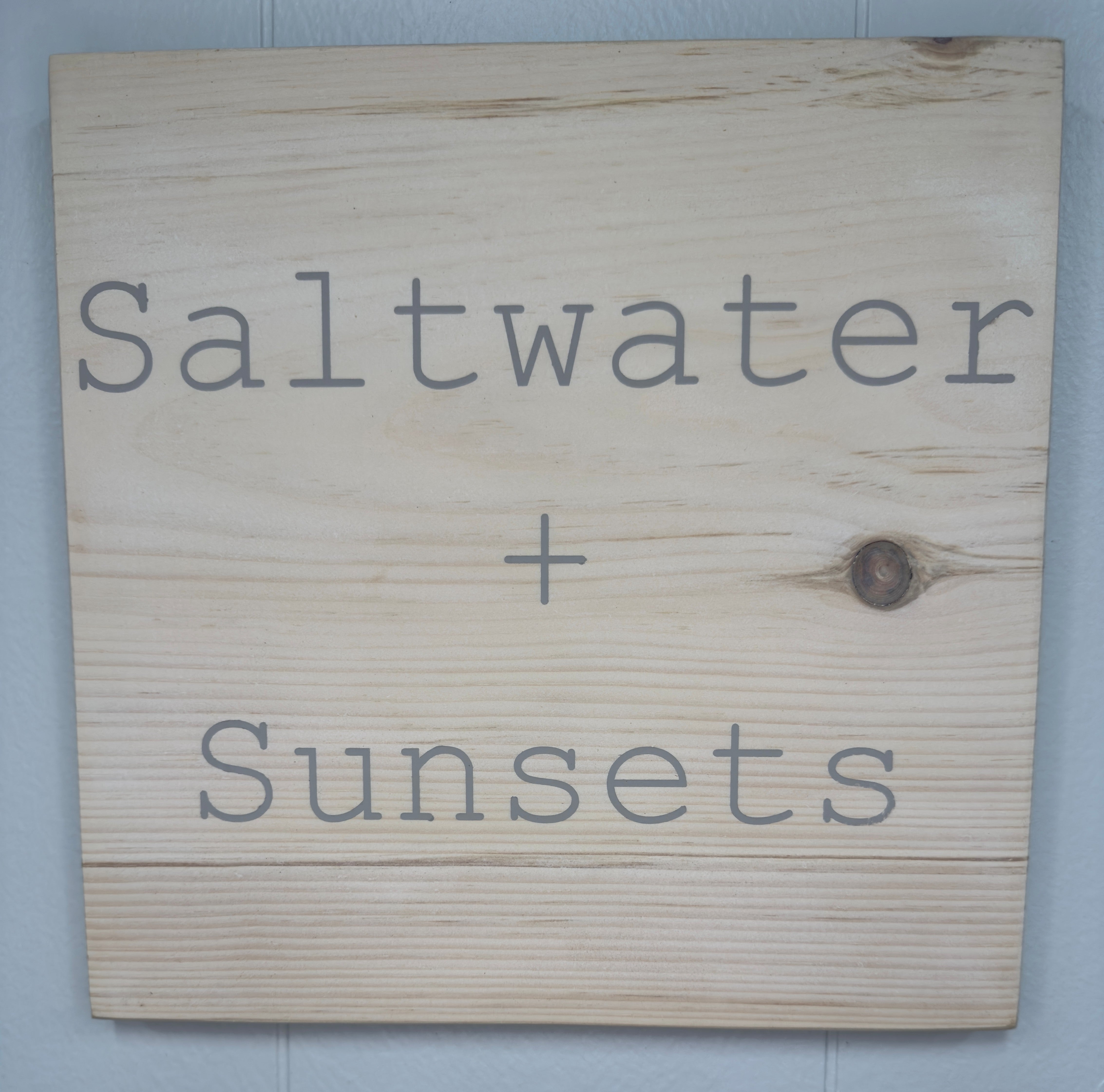 Saltwater + Sunsets 12 x 12 Sign